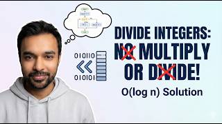 Divide Two Integer (LeetCode 29) | Without the use of multiply and division operator | Bitwise