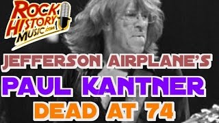 Jefferson Airplane's Paul Kantner Dead at 74: Video Tribute by John Beaudin