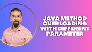 #63 Java Method Overloading with Different Parameter