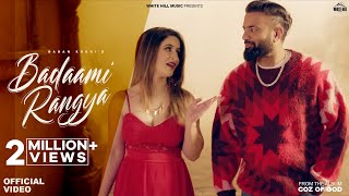 Badaami Rangya (Official Video) Gagan Kokri | COZ OF GOD | ft.Simar Kaur | Latest Punjabi Songs 2023