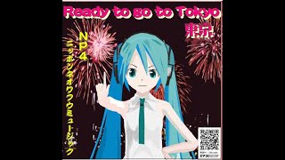 【初音ミクオリジナル曲】 Ready to go to Tokyo【アルバムクロスフェード】//J-pop /Produced by NP4/M3秋2021出展：ケ-04