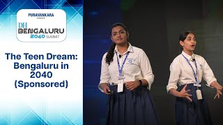 Deccan Herald Bengaluru 2040 Summit | The Teen Dream: Bengaluru in 2040