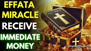 🌟EFFATA MIRACLE: UNLOCK DOORS TO WEALTH AND RECEIVE IMMEDIATE MONEY TODAY💰