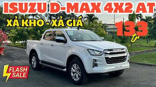 “ XẢ KHO ” XE BÁN TẢI ISUZU D-MAX 4x2 AT | ƯU ĐÃI CUỐI CÙNG TRONG NĂM