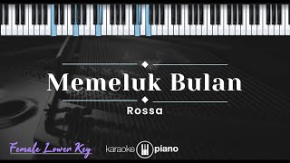 Memeluk Bulan - Rossa (KARAOKE PIANO - FEMALE LOWER KEY)