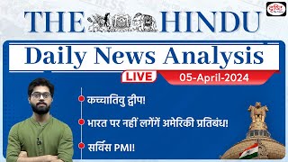 The Hindu Newspaper Analysis | 05 April 2024 | Current Affairs Today | Drishti IAS