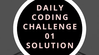 Daily Coding Challenge 1 Solution | Python Programming