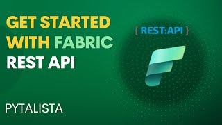 Get Started with Microsoft Fabric REST API in Python