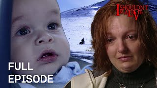 Lost In An Unforgiving Blizzard With A Baby! | S1 E02 | Full Episode | I Shouldn't Be Alive