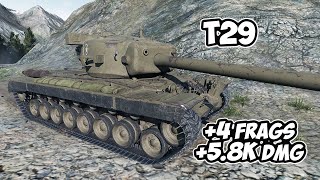 T29 - 4 Фрагов 5.8K Урона - Король уровня! - World Of Tanks