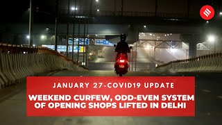 COVID19 Updates: Weekend Curfew, Odd-Even System Of Opening Shops Lifted in Delhi
