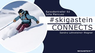 #Skigastein CONNECTS | EP02 Trailer Julia Mancuso | SKIGASTEIN