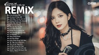 NHẠC TRẺ REMIX 2024 HAY NHẤT HIỆN NAY - EDM Tik Tok ORINN REMIX - Lk Nhạc Trẻ Remix 2024 