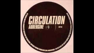 Circulation - Augberine (Mix 2)