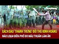 Bản tin sáng 23/11: Xách dao ‘thanh trừng’ đối thủ kinh hoàng náo loạn giữa phố do mâu thuẫn làm ăn