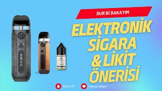 ELEKTRONİK SİGARA \u0026 LİKİT ÖNERİSİ!!! (Kullanımı Hakkında Bilgiler)