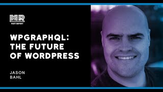 Jason Bahl of WPGraphQL's role in the operating system for the web