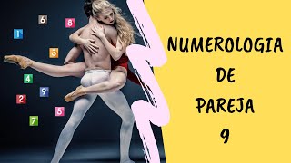 Significado de la Numerología de Pareja 9 | Laura Casart