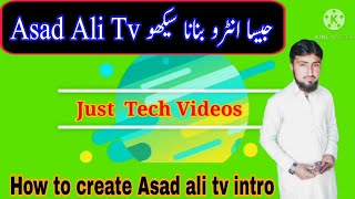 Asad Ali Tv Jesa video intro kese banain || Asad Ali TV intro | how to make Asad Ali TV