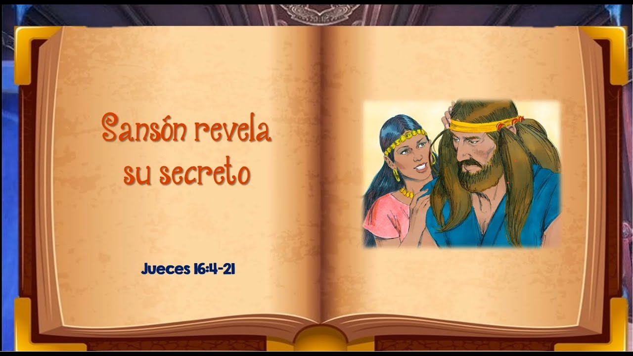 "Sansón Revela Su Secreto". Jueces 16:4-21. Una Historia Bíblica Para ...