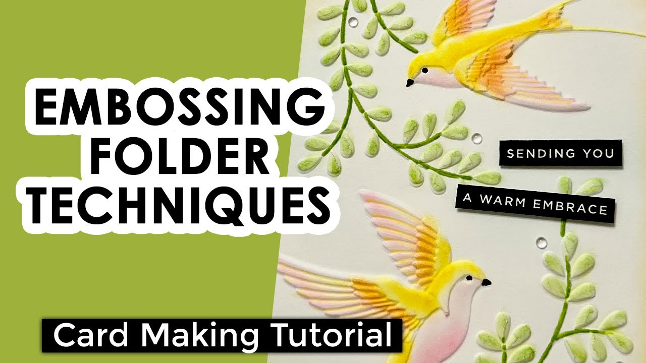 Embossing Folder Techniques Card Making Tutorial Youtube