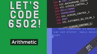 Let's Code 6502 - Ep3: Arithmetic - 16/04/2020