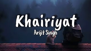 Khairiyat Lyrics || CHHICHHORE || Sushant, Shraddha || Pritam, Amitabh B || Arijit Singh