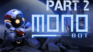 MONOBOT FULL GAME Walkthrough Part 2 (No Commentary)