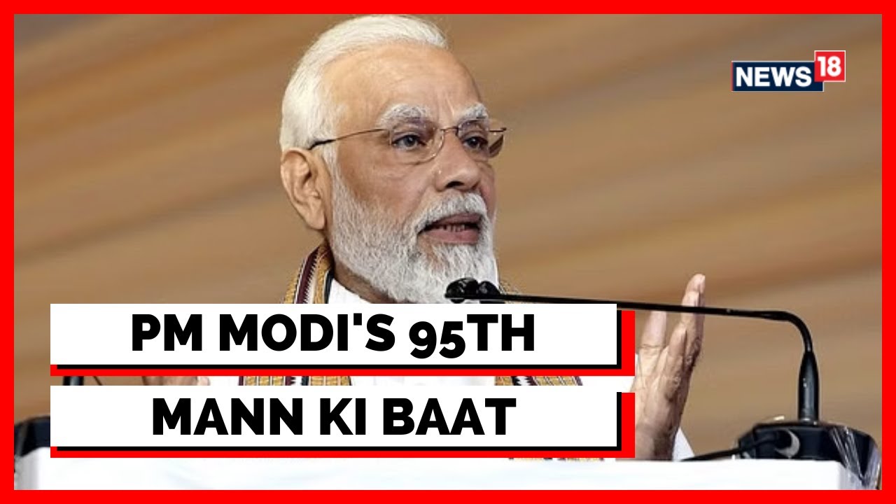 PM Modi News | Mann Ki Baat | PM Modi Addresses 95th Edition Of Mann Ki ...