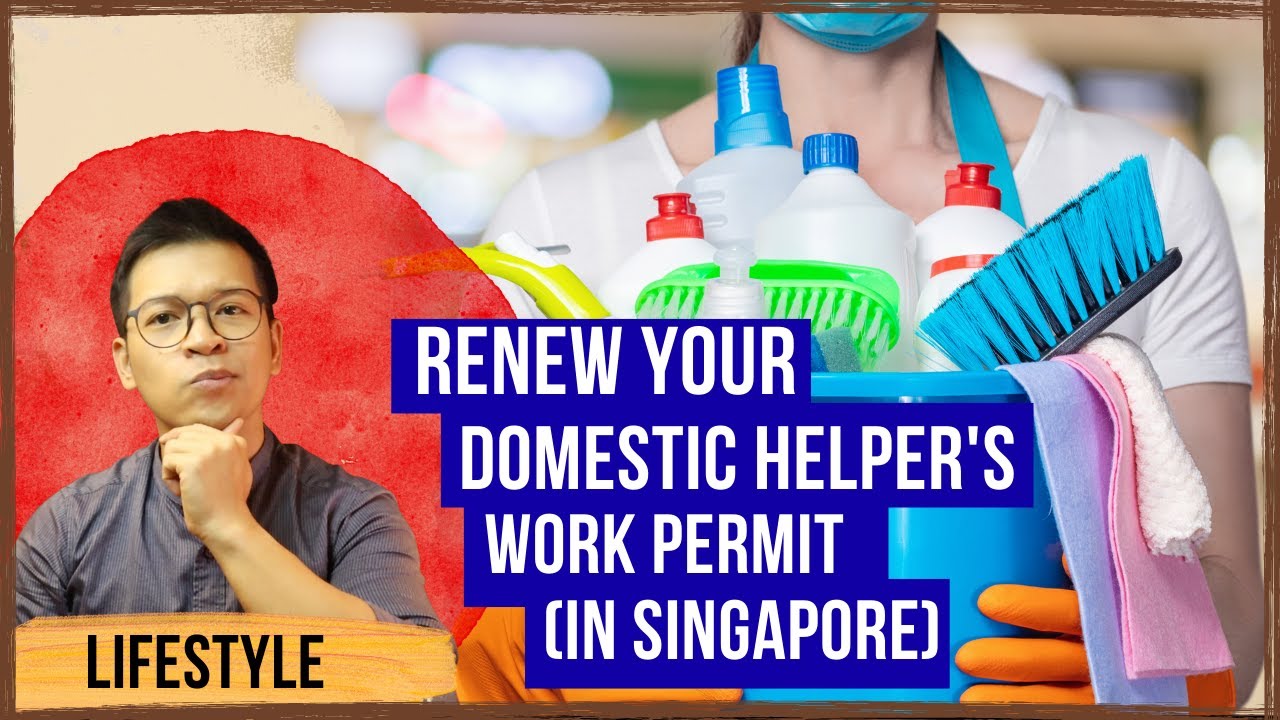 How To Renew Your Domestic Helper's Work Permit In Singapore. - YouTube