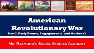 American Revolutionary War: Part I - Revolutionary Spirit, Lexington, Concord, & Bunker Hill