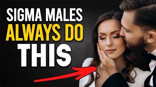 10 Things Sigma Males ALWAYS Do!