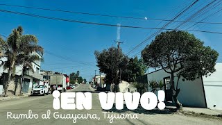 Serch en vivo | Rumbo a Colonia Guaycura, Tijuana