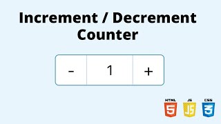 Create Simple Increment / Decrement Counter using HTML, CSS & JavaScript