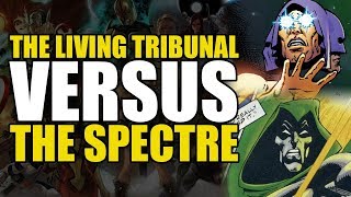 Living Tribunal vs The Spectre | Comics Explained