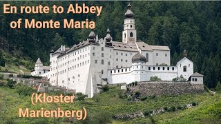 A Short Journey of Beauty: From Graun im Vinschgau to Abbey of Monte Maria (Kloster Marienberg)