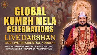 🔴LIVE DARSHAN: Global Kumbh Mela 2025: Live Darshan \u0026 Presidential Address BY THE SPH