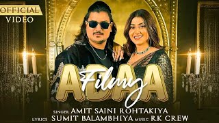 Filmy Adaa (official Video) Amit Saini Rohtakiya | Sweta Chouhan | New Song Haryanvi 2025