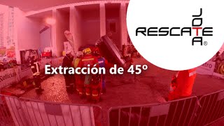 Extracción 45 grados / 45 degree extrication - Rescate JOTA