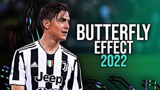 Paulo Dybala ➤ Travis Scott - Butterfly Effect • Skills&Goals |2022| HD