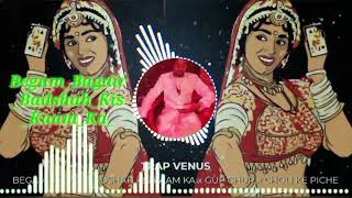 Begum Bagair Badshah Kis Kaam Ka Remix Song (Trap Mix) _ GUP CHUP _ CHOLI KE PEECHE KYA Hai __ Shiva
