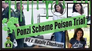 The PONZI PHARMACIST POISONING Trial - WV v. Natalie Cochrane - Day 5-PM \u0026 Day 6 -AM