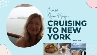 Transatlantic Crossing with Cunard | Cruising to New York Vlog 2 | Cunard May 2022