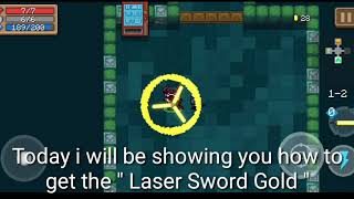 How to get Laser Sword Gold in Soul Knight