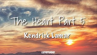 Kendrick Lamar - The Heart Part 5 (Lyrics)