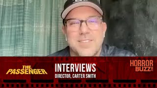 Carter Smith INTERVIEW - The Passenger