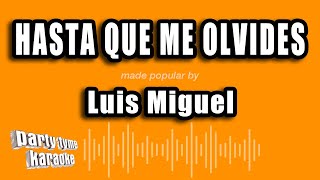 Luis Miguel - Hasta Que Me Olvides (Versión Karaoke)