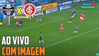 Grêmio X Internacional ao vivo - ASSISTA AGORA