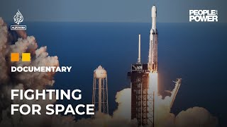 Fighting for Space: The Low Earth Satellite Race | People & Power Documentary
