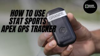 How to use Stat Sports Apex GPS Tracker | Grande Sports Training